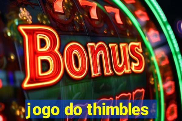 jogo do thimbles